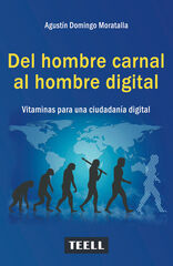 Del hombre carnal al hombre digital Del hombre carnal al hombre digital