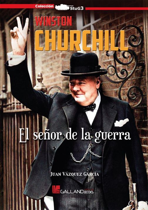 Winston Churchill. El se&ntilde;or de la guerra