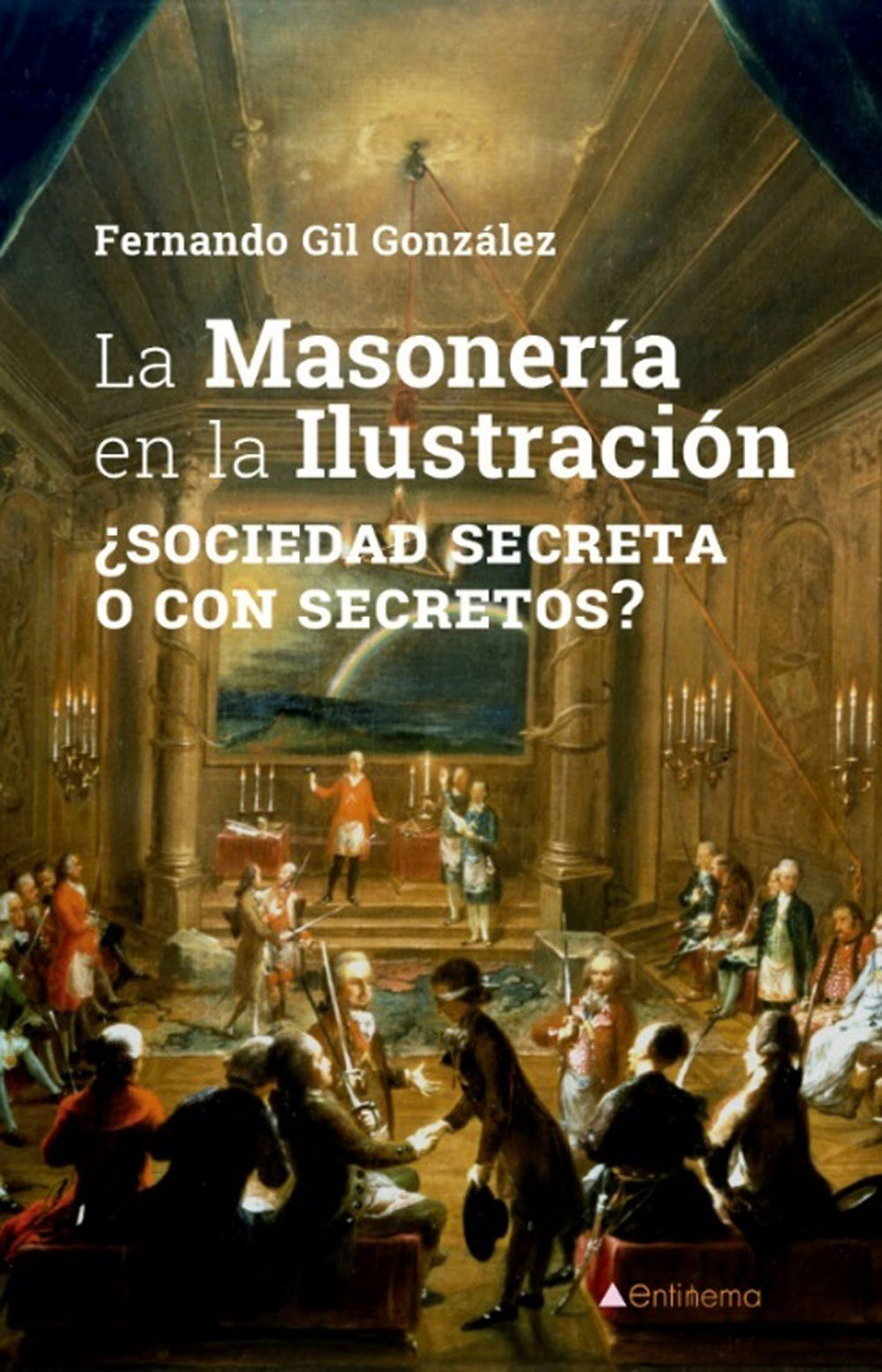 La Masoner&iacute;a en la Ilustraci&oacute;n