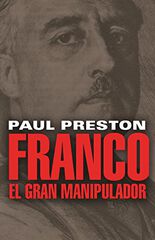 Franco. El gran manipulador Franco. El gran manipulador