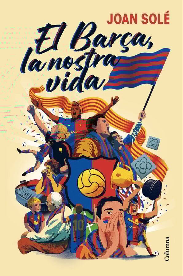 El Bar&ccedil;a, la nostra vida