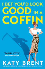 I Bet You’d Look Good in a Coffin (Kitty Collins 2)