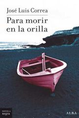 Para morir en la orilla Para morir en la orilla