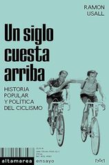Un siglo cuesta arriba Un siglo cuesta arriba
