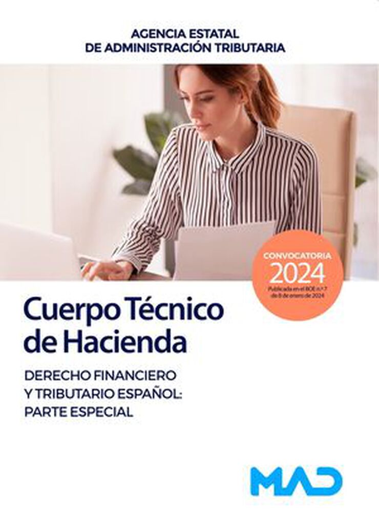 Cuerpo Técnico de Hacienda. Temario adaptado para la preparación del tercer ejercicio. Derecho Financiero y Tributario Español: Parte Especial