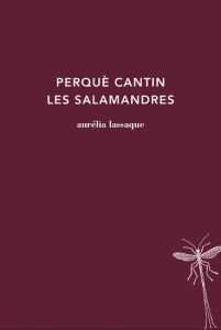 Perqu&egrave; cantin les salamandres