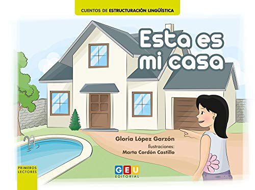 &Eacute;sta Es Mi Casa &middot; Cuento De Estructuraci&oacute;n Ling&uuml;&iacute;stica