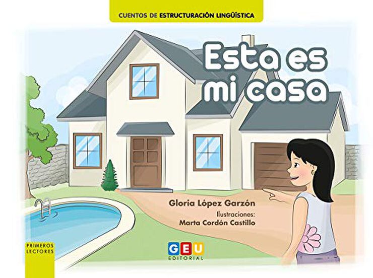 Ésta Es Mi Casa · Cuento De Estructuración Lingüística