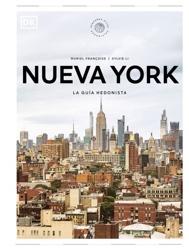 Nueva York. La guía hedonista (Pequeños Atlas Hedonistas) Nueva York. La guía hedonista (Pequeños Atlas Hedonistas)