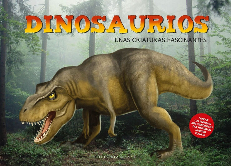 Dinosaurios. Unas criaturas fascinantes