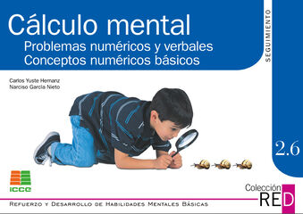Cálculo Mental. Problemas Numéricos y Verbales. Conceptos Numerícos Básicos. Seguimiento 2.6 Cálculo Mental. Problemas Numéricos y Verbales. Conceptos Numerícos Básicos. Seguimiento 2.6
