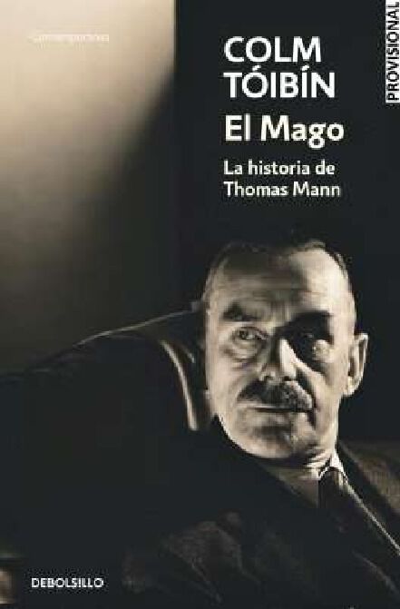 El Mago. La historia de Thomas Mann