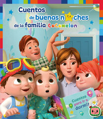 Cuentos de buenas noches con la familia Cocomelon Cuentos de buenas noches con la familia Cocomelon