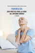 Fibromialgia.Guia Practica De Ayuda Para El Enfermo-2 Edición