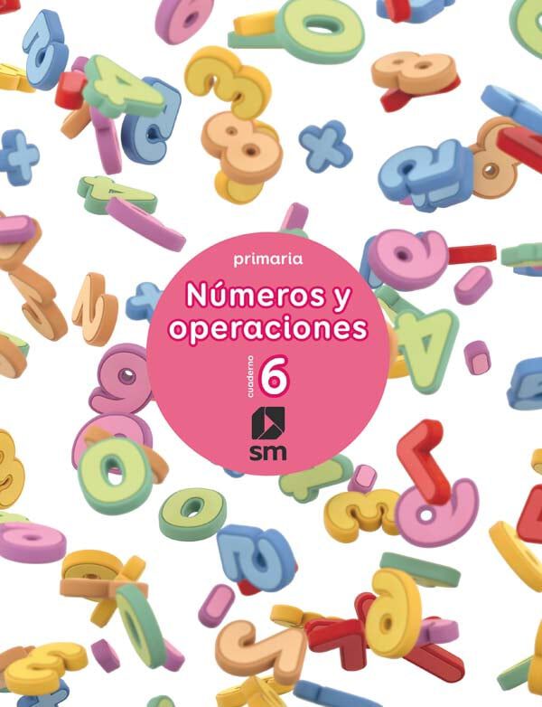 Cuaderno 6 de n&uacute;meros y operaciones. Primaria