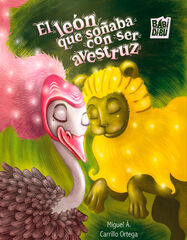 El león que soñaba con ser avestruz