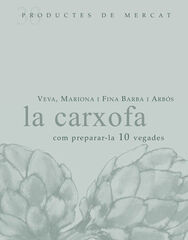 Carxofa: com preparar-la 10 vegades, La
