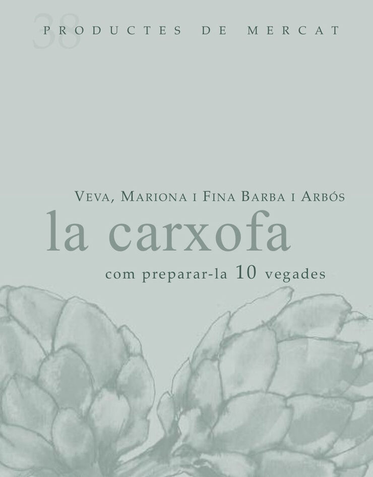 Carxofa: com preparar-la 10 vegades, La