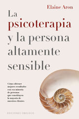 La psicoterapia y la persona áltamente sensible La psicoterapia y la persona áltamente sensible