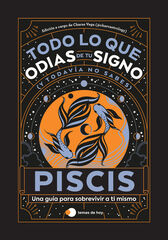Piscis: Todo lo que odias de tu signo y todavía no sabes Piscis: Todo lo que odias de tu signo y todavía no sabes