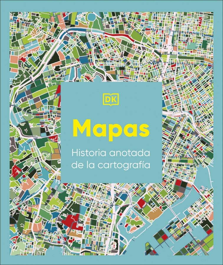 Mapas: Historia ilustrada de la cartograf&iacute;a