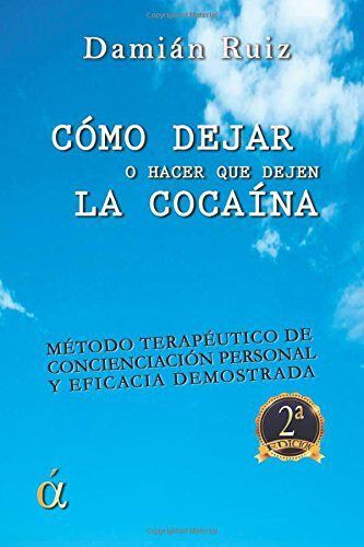 C&oacute;mo dejar (o hacer que deje) la coca&iacute;na