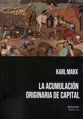 La acumulación originaria del capital La acumulación originaria del capital
