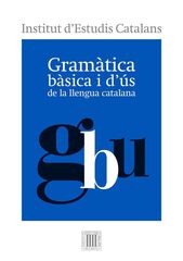 Gram&agrave;tica b&agrave;sica i d'&uacute;s de la llengua catalana