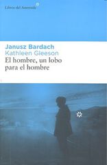 El hombre, un lobo para el hombre El hombre, un lobo para el hombre