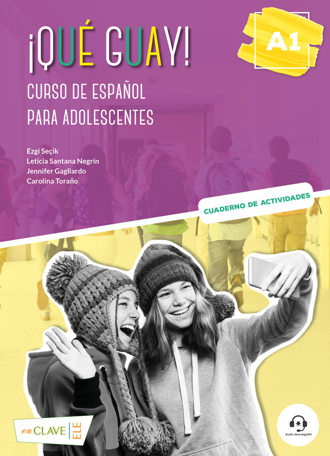 &iexcl;Qu&eacute; guay! A1 - Curso de espa&ntilde;ol para adolescentes