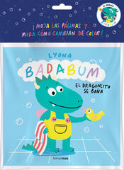 BADABUM. El dragoncito se baña. Libro de baño mágico BADABUM. El dragoncito se baña. Libro de baño mágico