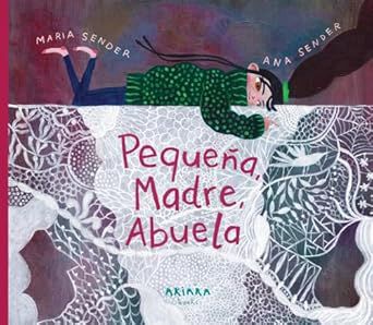 Peque&ntilde;a, Madre, Abuela