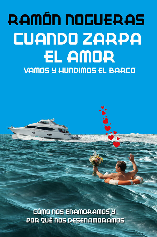Cuando zarpa el amor (vamos y hundimos el barco)