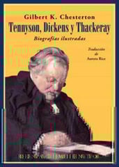 Tennyson Dickens y Thackeray. Biografías ilustradas Tennyson Dickens y Thackeray. Biografías ilustradas