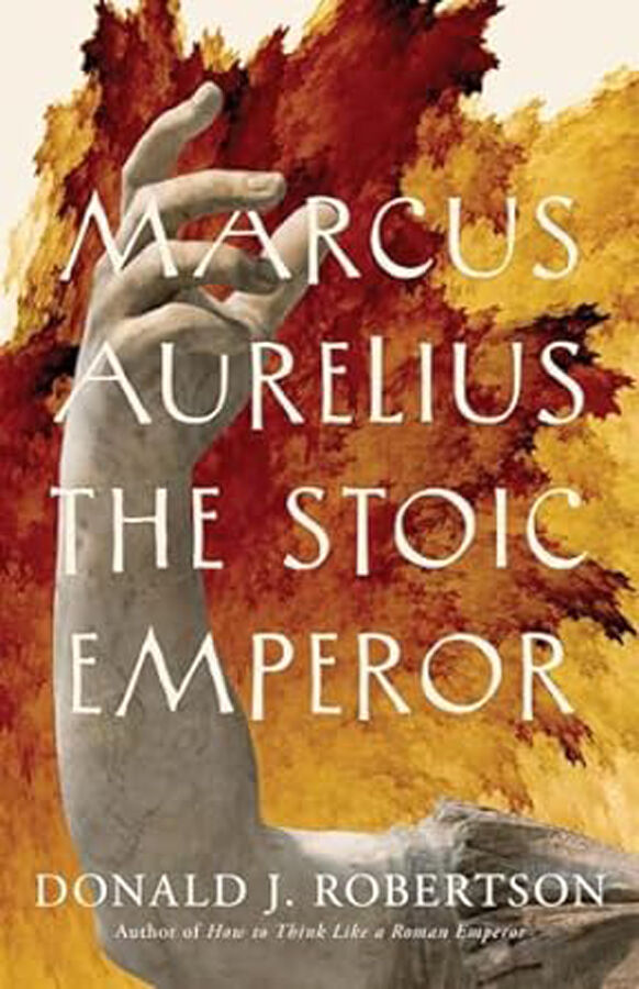 Marcus Aurelius The Stoic Emperor