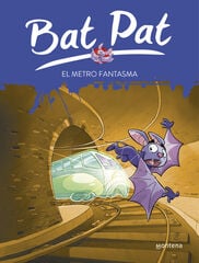 El metro fantasma (Serie Bat Pat 39)