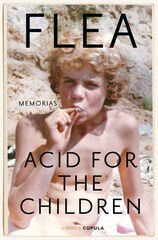 Acid for the Children. Edición tapa blanda Acid for the Children. Edición tapa blanda