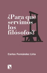 ¿Para qué servimos los filósofos? ¿Para qué servimos los filósofos?
