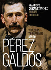 Benito Pérez Galdós: Vida, obra y compro