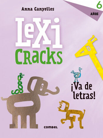 Lexicracks. Ejercicios de escritura y lenguaje 6 a&ntilde;os