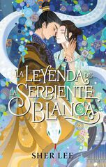 La leyenda de la serpiente blanca La leyenda de la serpiente blanca