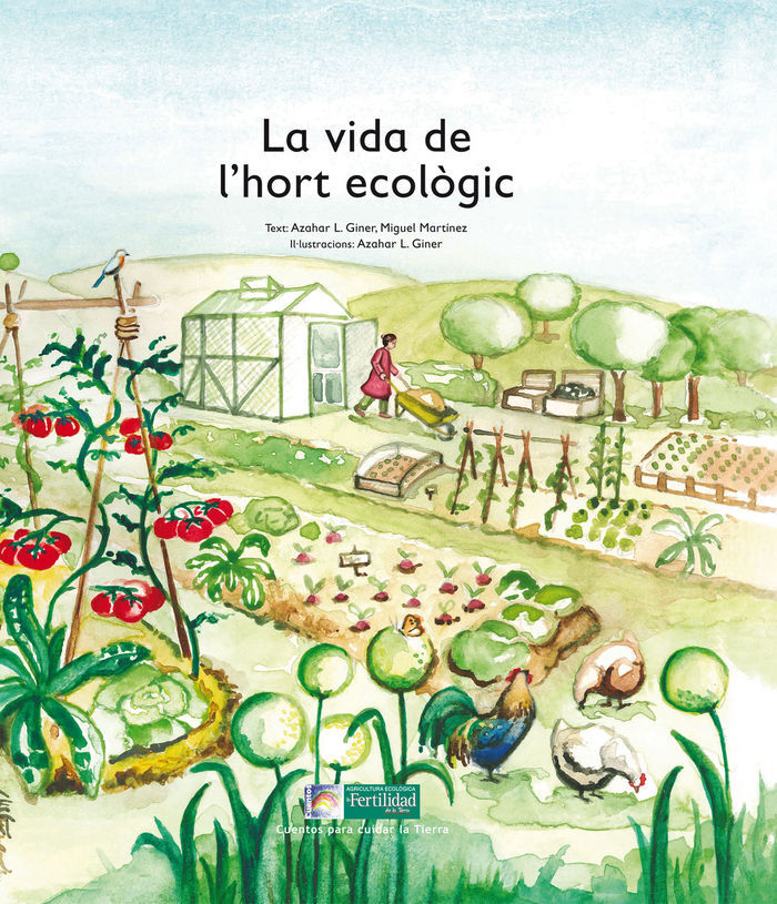 La vida de l'hort ecol&ograve;gic