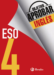 Objetivo Aprobar Inglés 4º ESO Objetivo Aprobar Inglés 4º ESO