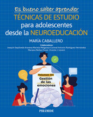 Es bueno saber aprender. Técnicas de estudio para adolescentes desde la neuroeducación Volumen III Es bueno saber aprender. Técnicas de estudio para adolescentes desde la neuroeducación Volumen III