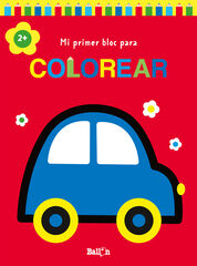 Mi primer bloc para colorear coche +2 Mi primer bloc para colorear coche +2