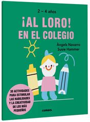 ¡Al loro! En el colegio ¡Al loro! En el colegio