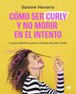 Como ser curly y no morir en el intento Como ser curly y no morir en el intento
