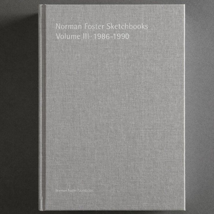 Norman Foster Sketchbooks Volume III 1986-1990