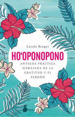 Ho-ponopono antigua práctica hawaina de la gratitud y el perdón Ho-ponopono antigua práctica hawaina de la gratitud y el perdón