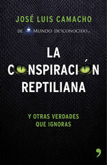 La conspiración reptiliana y otras verda La conspiración reptiliana y otras verda
